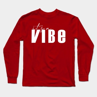 Vibes Long Sleeve T-Shirt